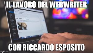 Il lavoro del Webwriter freelance, con Riccardo Esposito